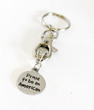 Patriotic Gifts, Patriotic Keychain, Proud To Be An American Keychain, USA Pride, USA Proud, American Pride, America Proud