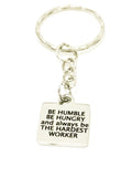 Encouraging Gifts, Be Humble Be Hungry Keychain, Encouraging Keychain, Motivating Gifts, Encouraging Quote, Success Quote Gifts