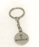 Warrior Keychain, Be A Warrior Keychain, Son Keychain, Daughter Keychain, Warrior Gift, Son Gift, Daughter Gift, Encouragement Gift For Him