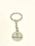 Warrior Keychain, Be A Warrior Keychain, Son Keychain, Daughter Keychain, Warrior Gift, Son Gift, Daughter Gift, Encouragement Gift For Him