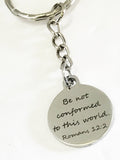 Bible Verse Gifts, Bible Verse Keychain, Scripture Gifts, Be Not Conformed To This World Christian Keychain, Romans 12 2 Bible Verse Charms