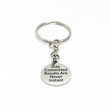 Motivating Keychain, Stay Committed, Results Are Never Instant Keychain, Motivating Quote, Encouraging Keychain, Weight Loss Gift