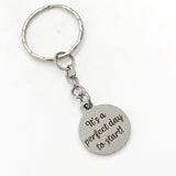 Keychain Gift, It’s A Perfect Day To Start Keychain, Encouragement Gift, Motivational Gift, Encouraging Quote, Motivating Gift