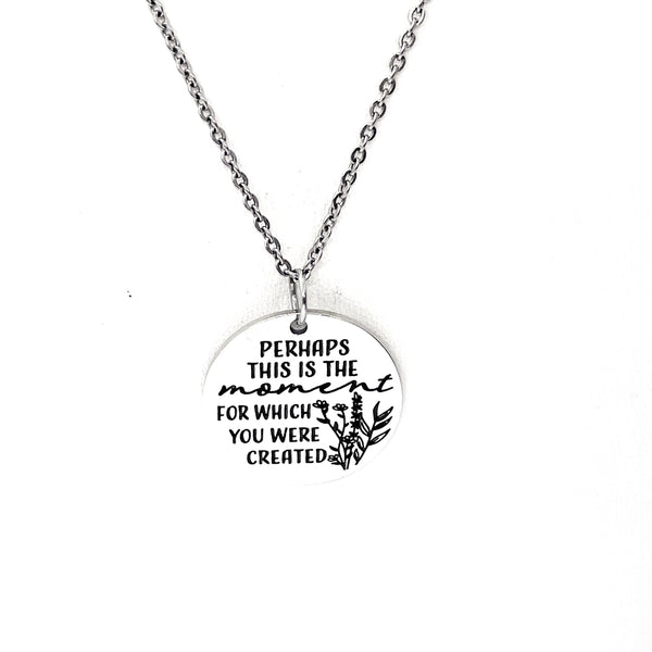 Perhaps This Is The Moment Necklace Stainless Steel Engraved Charm Esther 4 14 Faith Jewelry