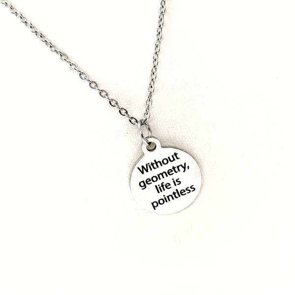Without Geometry Life Is Pointless Necklace, Geometry Teacher, Fun Geometry Gifts, Math Nerd Gift, Geometry Student, Geometry Major Gift
