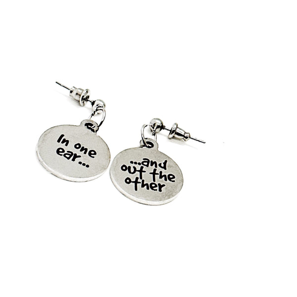 In One Ear And Out The Other Stainless Steel Engraved Earrings Funny Quote Jewelry