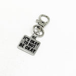 It's Okay To Not Be Okay Clip On Charm, Motivating Her, Encouraging Him, Key Chain Charm, Bag Charm, Motivational, Encouragement, Friend