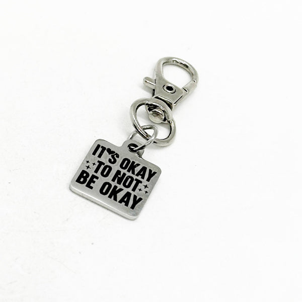 It's Okay To Not Be Okay Clip On Charm, Motivating Her, Encouraging Him, Key Chain Charm, Bag Charm, Motivational, Encouragement, Friend