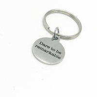 Dare To Be Remarkable Key Chain, Son Gift, Daughter Gift, Graduation, Going To College, Friend, Entrepreneur, Downline Gift, Team Gifts