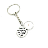 Mustard Seed Saying Charm Key Chain, I Have A Mustard Seed And I’m Not Afraid To Use It, Mountain Moving Faith, Matthew 17 20, Christian