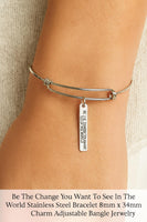 Be The Change You Want To See In The World Stainless Steel Bracelet 8mm x 34mm Charm Adjustable Bangle Inspirational Jewelry