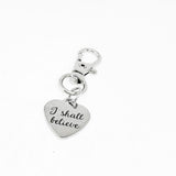 I Shall Believe Clip On Charm Stainless Steel Engraved Heart Keychain Inspirational Faith Gift