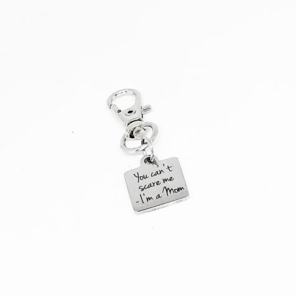 You Cant Scare Me Im A Mom Stainless Steel Engraved Charm Clip On Keychain Funny Gift For Moms