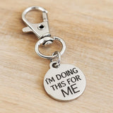 I’m Doing This For Me Stainless Steel Engraved Clip On Charm Motivational Keychain Gift