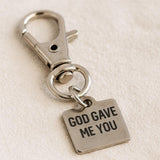 God Gave Me You Stainless Steel Engraved Clip On Charm Faith Inspired Keychain Gift