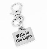 Walk In The Light Stainless Steel Engraved Clip On Charm Faith Inspired Keychain Gift