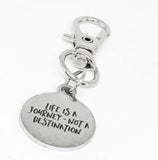 Life Is A Journey Not A Destination Stainless Steel Engraved Clip On Charm Travel Inspired Gift Keychain Bag Accessory Motivation
