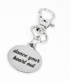 Dance Your Heart Out Clip On Charm Stainless Steel Engraved Motivational Keychain For Dancers Fitness Gift For Gym Bag Or Dance Bag