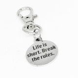 Life Is Short Break The Rules Clip On Charm Stainless Steel Engraved Keychain Motivational Gift Inspirational Quote Jewelry Accessory