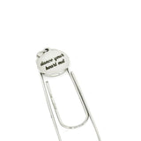 Dance Your Heart Out Paperclip Bookmark Stainless Steel Engraved Charm Inspirational Gift For Dancers Dance Lovers