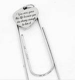 Inspirational Heart Charm Paperclip Bookmark You Were Given This Life Quote Stainless Steel Engraved Gift
