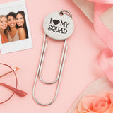 I Love My Squad Bookmark Stainless Steel Engraved Charm Best Friends Gift Paperclip Bookmark