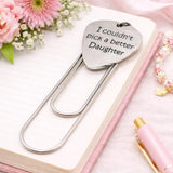 I Couldn't Pick A Better Daughter Paperclip Bookmark Stainless Steel Engraved Charm Gift For Daughter