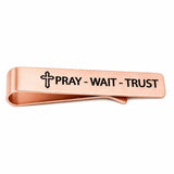 Pray Wait Trust Rose Gold-Tone Tie Clip