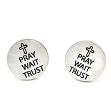 Pray Wait Trust Stainless Steel Cuff Links