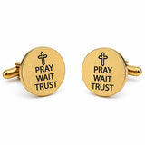 Pray Wait Trust Goldtone Stainless Cuff Links