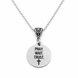 Pray Wait Trust Stainless Steel Necklace