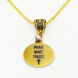 Pray Wait Trust Goldtone Necklace