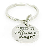 Fueled By Caffeine And Prayer Keychain