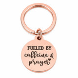 Fueled By Caffeine And Prayer Rose Goldtone Keychain