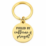 Fueled By Caffeine And Prayer Goldtone Keychain