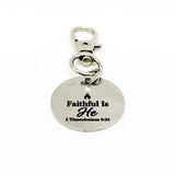Faithful Is He Clip On Charm