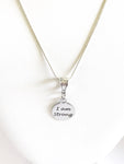 I Am Strong Pendant with Silver Chain, Strong Woman Gift For Her, Inspirational Necklace, Motivational Jewelry, Excercise Jewelry