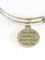 Do What You Love Love What You Do Stackable Expanding Bangle Charm Bracelet, Career Entrepreneur Encouragement Gift, New Job, Motivational