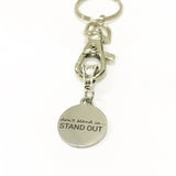 Don't Blend In Stand Out Keychain, Encouragement Gift, Individuality Gift for Her, Direct Sales Team Gifts, Encouraging Uniqueness Gift
