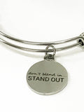 Dont Blend In Stand Out Stackable Expanding Bangle Charm Bracelet, Uniqueness Gift for Her, Celebrating Individuality, Motivational Jewelry