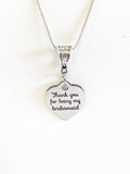 Thank You For Being My Bridesmaid Necklace, Bridesmaid Gifts, Bridesmaid Jewelry, Wedding Party Gifts For Her, Bridesmaid Wedding Jewelry