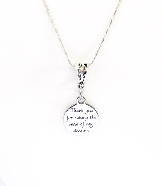 Thank You For Raising The Man Of My Dreams SS Engraved Pendant Necklace, Mother In Law Wedding Jewelry Gift For Her, Gift For Fiance's Mom