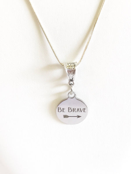Be Brave Pendant Necklace, Encouragement Necklace Gift For Her, Strength Gift For Daughter, Courage Jewelry, Motivational Gift, Inspiring