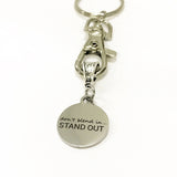 Don't Blend In Stand Out Keychain, Encouragement Gift, Individuality Gift for Her, Direct Sales Team Gifts, Encouraging Uniqueness Gift