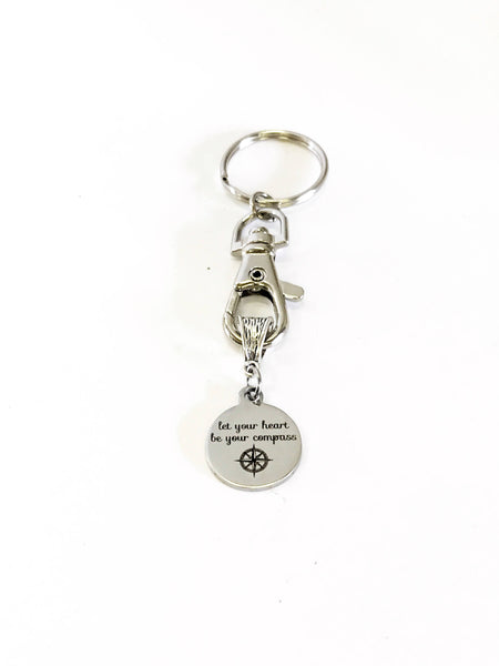 Let Your Heart Be Your Compass Keychain Gift, Graduation Moving Gift, Encouragement Gift For Her, Life Affirmation Mindfulness Jewelry Gift
