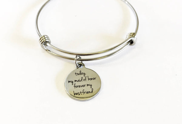 Today My Maid Of Honor Forever My Best Friend Stacking Expanding Bangle Charm Bracelet, Maid Of Honor Wedding Gift, Wedding Jewelry for BFF