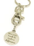 Encouragement Gift, You Were Made To Make A Difference Keychain, Motivational Keychain, Encouraging Keychain, Daughter Gift Keychain