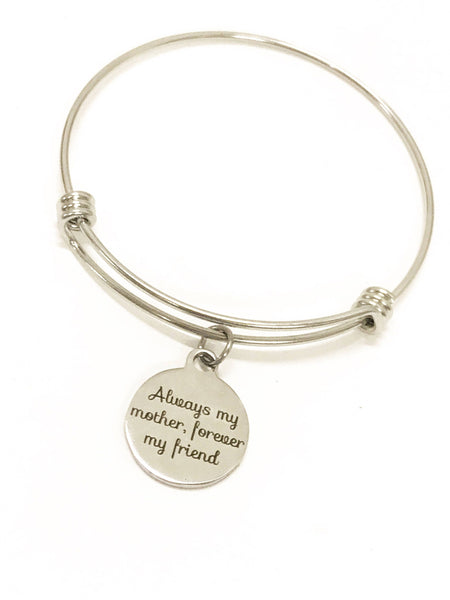 Always My Mother Forever My Friend Bracelet, Gift For Mom, Mother Gift, Mother Bracelet, Mom Jewelry, Mom Valentine Gift, Gift From Daughter