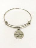 Always My Mother Forever My Friend Bracelet, Gift For Mom, Mother Gift, Mother Bracelet, Mom Jewelry, Mom Valentine Gift, Gift From Daughter