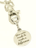 Encouragement Gift, You Were Made To Make A Difference Keychain, Motivational Keychain, Encouraging Keychain, Daughter Gift Keychain